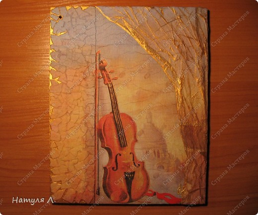 Декор предметов, Мастер-класс Декупаж: Панно "Скрипка" ( + мини МК) Бумага, Гуашь, Салфетки, Скорлупа яичная, Фанера День рождения. Фото 18 Декор предметов, Мастер-класс Декупаж: Панно "Скрипка" ( + мини МК) Бумага, Гуашь, Салфетки, Скорлупа яичная, Фанера День рождения. Фото 18